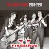 The Firebirds - The Early Years 1981-1991